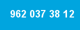 962 037 38 12 962 037 38 12